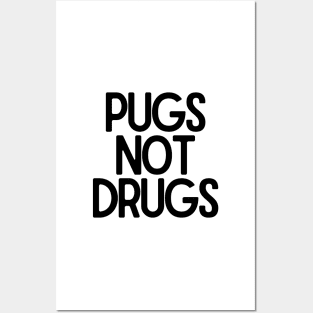 Pugs Not Drugs Posters and Art